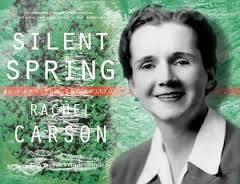 Rachel Carson Wrote about the negative effects chemical pesticides could have on the