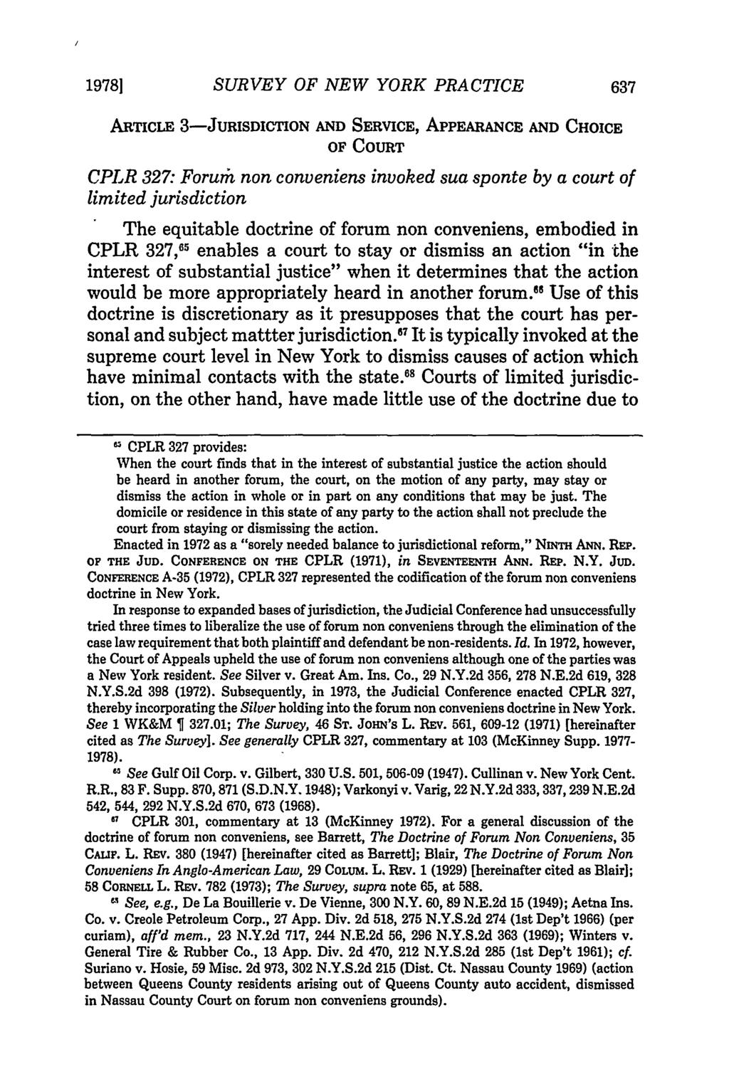 19781 SURVEY OF NEW YORK PRACTICE ARTICLE 3-JURISDICTION AND SERVICE, APPEARANCE AND CHOICE OF COURT CPLR 327: Forurh non conveniens invoked sua sponte by a court of limited jurisdiction The