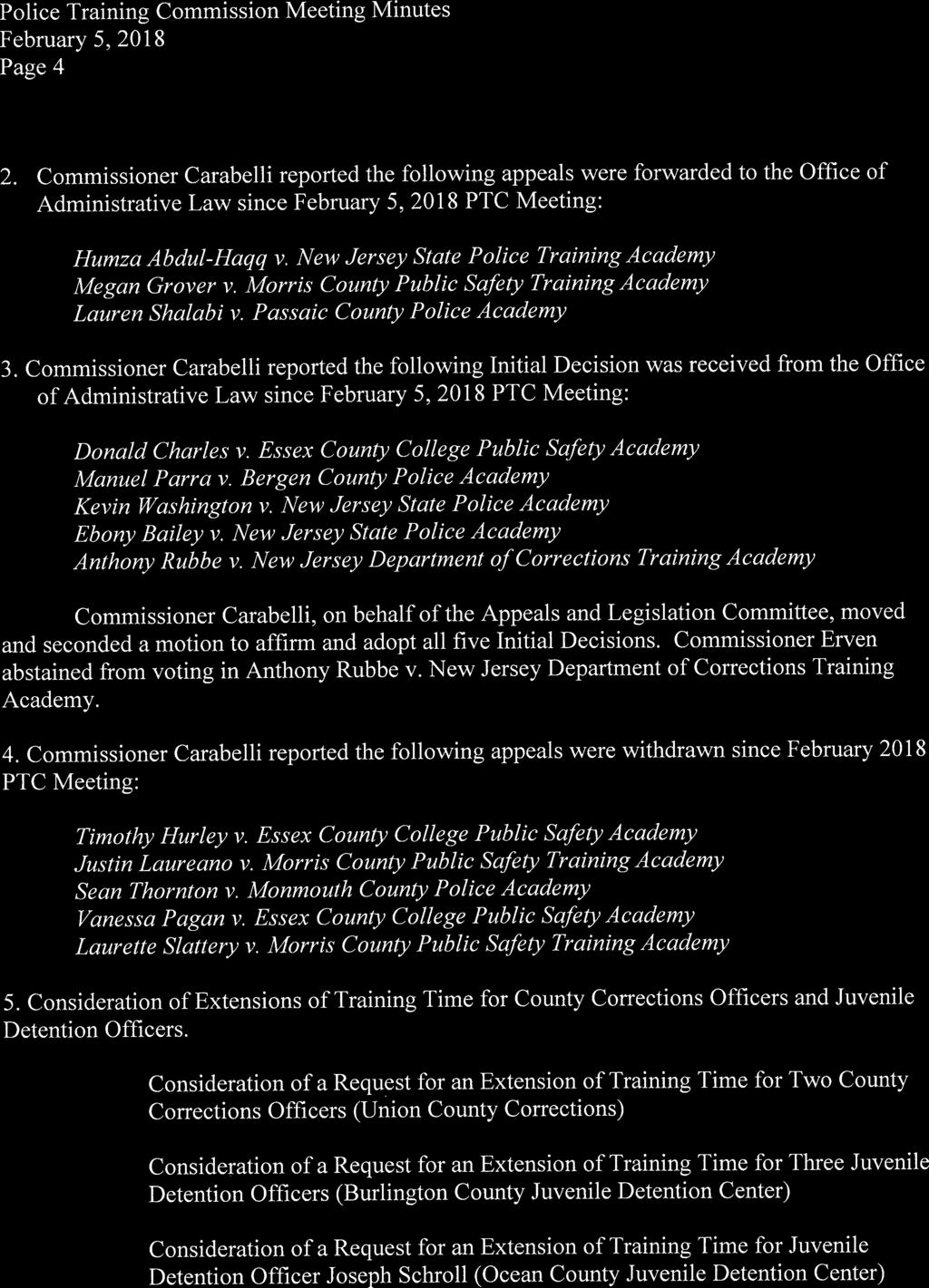 Page 4 2. Commissioner Carabelli reported the following appeals were forwarded to the Office of Administrative Law since PTC Meeting: Humza Abdul-Hagq v.