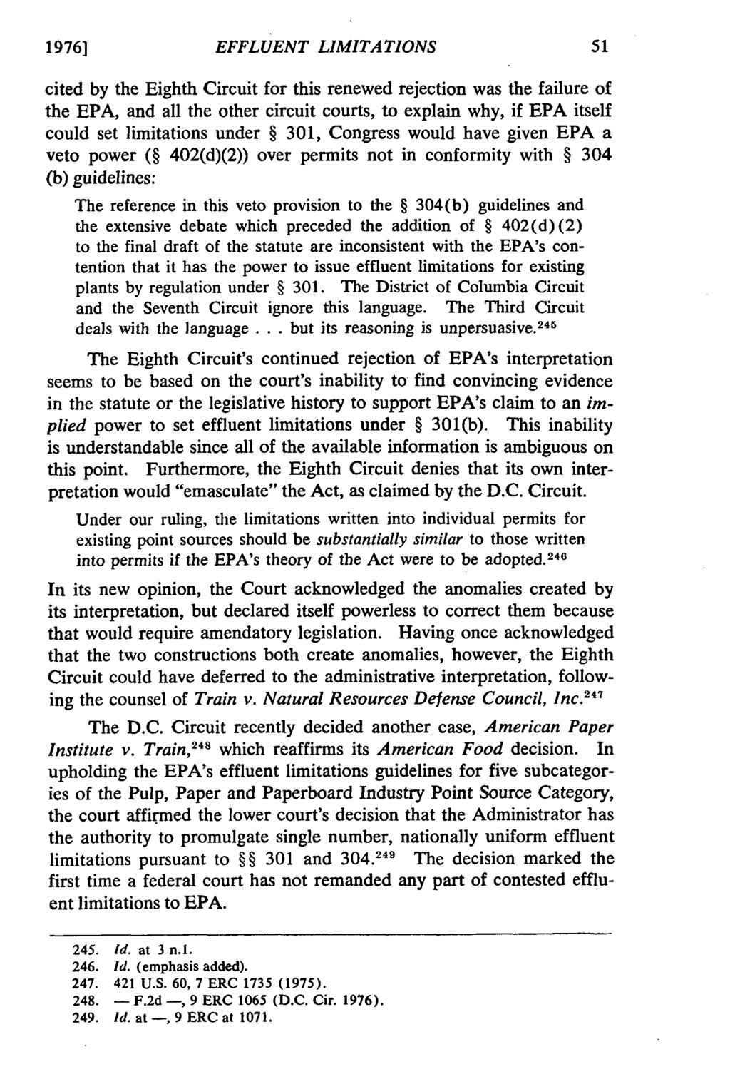 1976] EFFLUENT LIMITATIONS cited by the Eighth Circuit for this renewed rejection was the failure of the EPA, and all the other circuit courts, to explain why, if EPA itself could set limitations