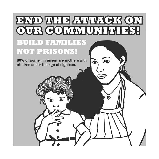 Prisons and Jails Attack our Families 2.4 million children in the U.S. have an incarcerated parent.
