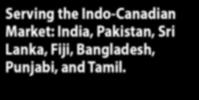 THE SOUTH ASIAN POST Serving the Indo-Canadian Market: India, Pakistan, Sri Lanka, Fiji, Bangladesh, Punjabi, and Tamil.