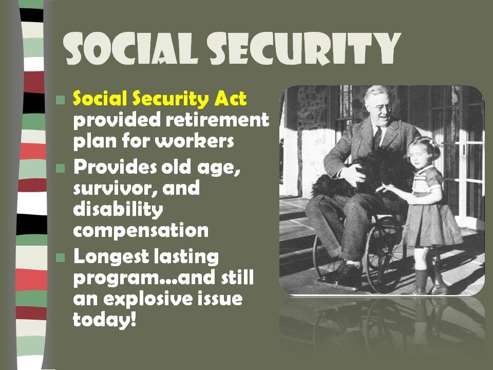 Explain the Social Security Act/Second New Deal (18B) Entering his 2nd term, FDR felt a Second New Deal was needed.
