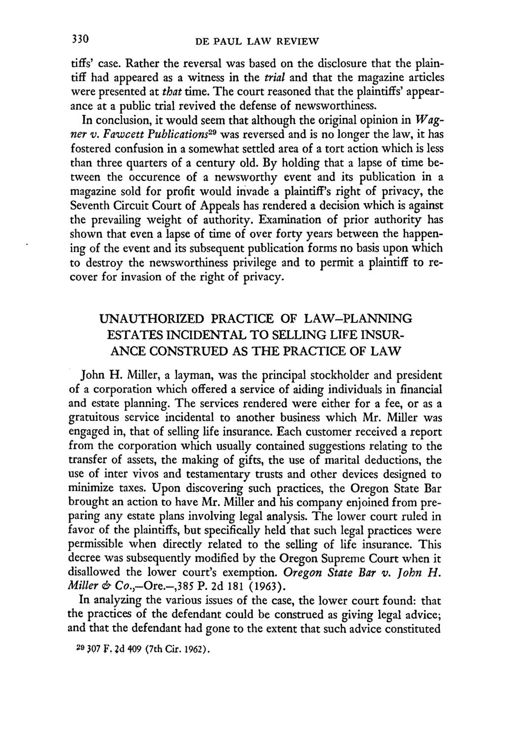 DE PAUL LAW REVIEW tiffs' case. Rather the reversal was based on the disclosure that the plaintiff had appeared as a witness in the trial and that the magazine articles were presented at that time.