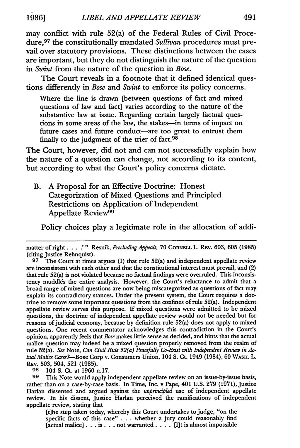 1986] LIBEL AND APPELLATE REVIEW 491 may conflict with rule 52(a) of the Federal Rules of Civil Procedure, 9 7 the constitutionally mandated Sullivan procedures must prevail over statutory provisions.