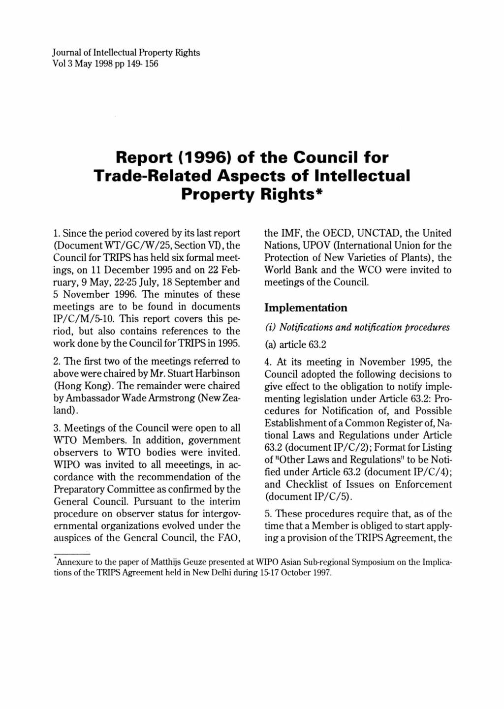 Journal of Intellectual Property Rights Vol 3 May 1998 pp 149-156 Report (1996) of the Council for Trade-Related Aspects of Intellectual Property Rights* 1.