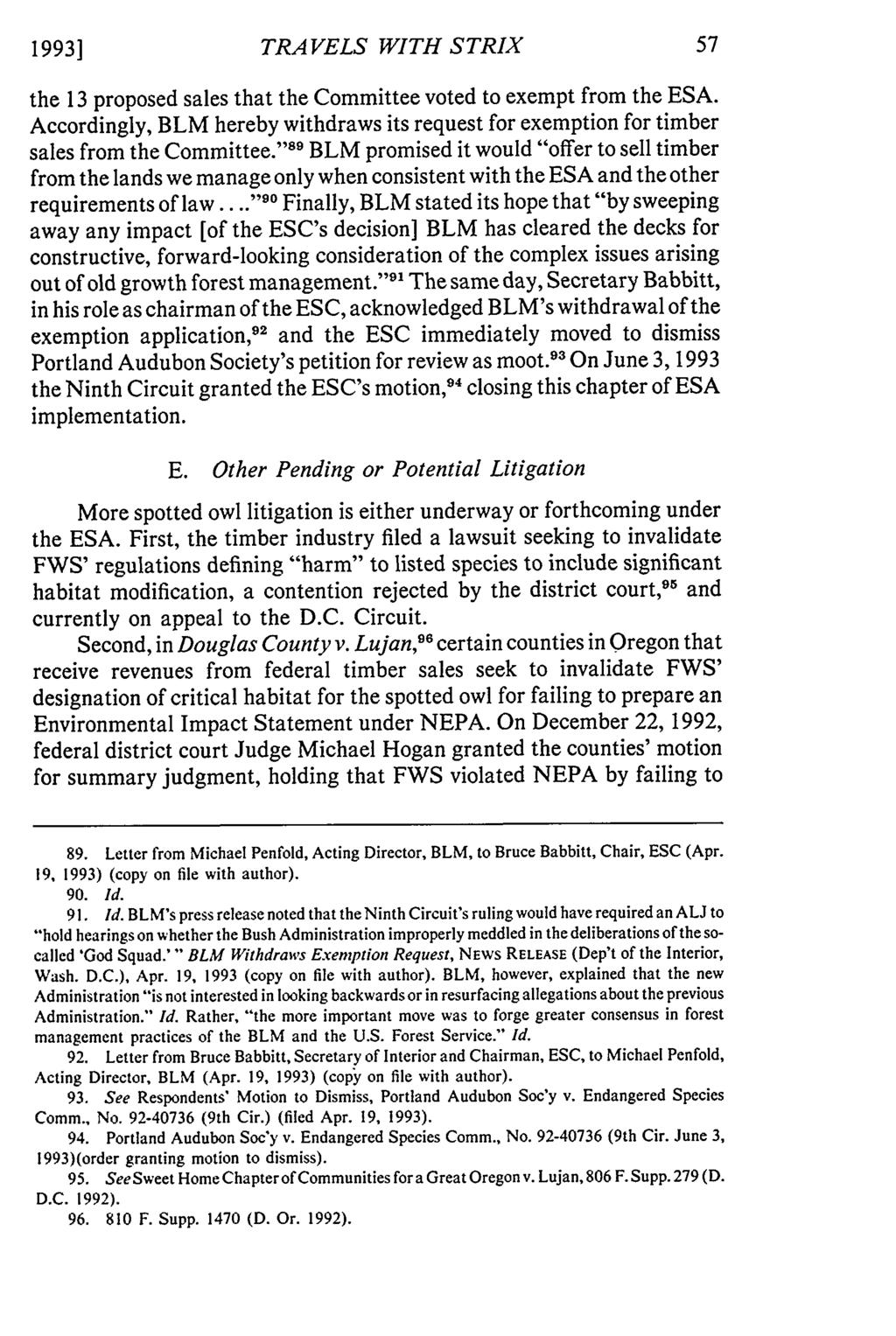 1993] TRAVELS WITH STRIX the 13 proposed sales that the Committee voted to exempt from the ESA. Accordingly, BLM hereby withdraws its request for exemption for timber sales from the Committee.