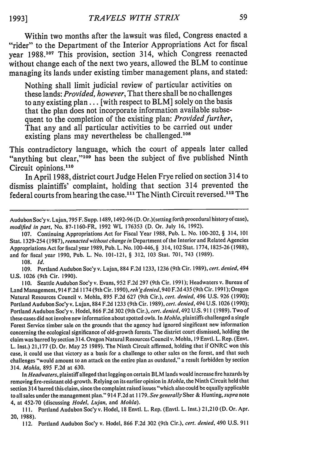 1993] TRAVELS WITH STRIX Within two months after the lawsuit was filed, Congress enacted a "rider" to the Department of the Interior Appropriations Act for fiscal year 1988.