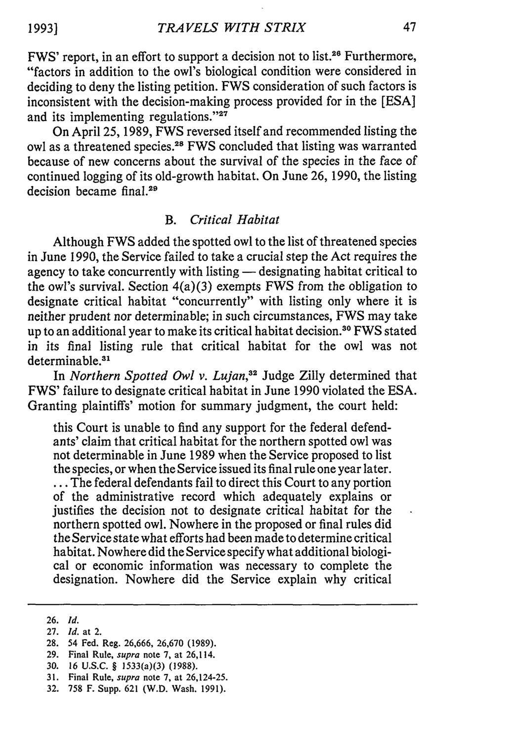 1993] TRAVELS WITH STRIX FWS' report, in an effort to support a decision not to list.