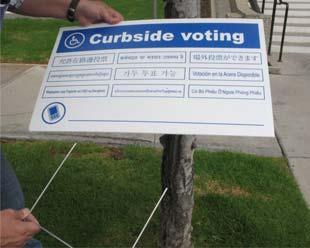 Setting-Up the Polling Place Set-up the Curbside Voting Available Sign so it is visible from the street to all arriving voters.