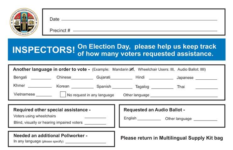Assisting Voters Completing the Assisted Voters Tally Card The Assisted Voters Tally Card is found in the Multilingual supply kit.