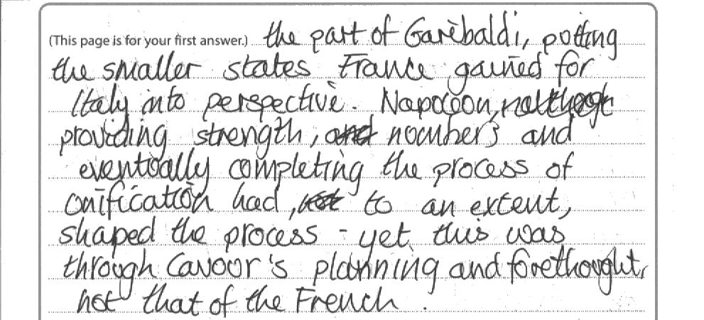 Examiner Comments This is a low Level 5 response. It is directly focused on the 'shaping' of unification and discusses French responsibility for bringing 'shape' to Italian unification.