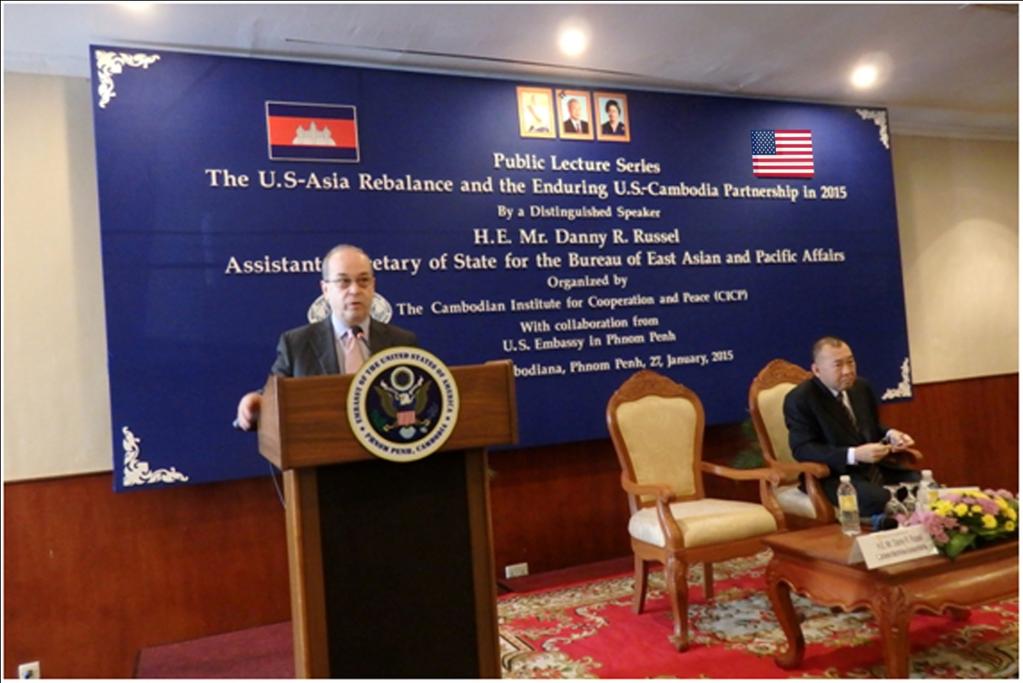 Public Lecture The U.S. - Asia Rebalance and the Enduring U.S. - Cambodia Partnership in 2015 By a Distinguished Speaker H.E. Mr. Danny R.