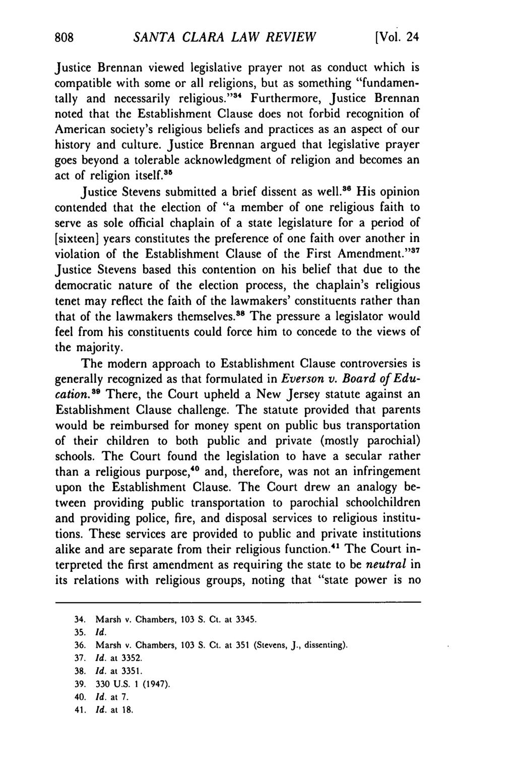 SANTA CLARA LAW REVIEW [Vol. 24 Justice Brennan viewed legislative prayer not as conduct which is compatible with some or all religions, but as something "fundamentally and necessarily religious.