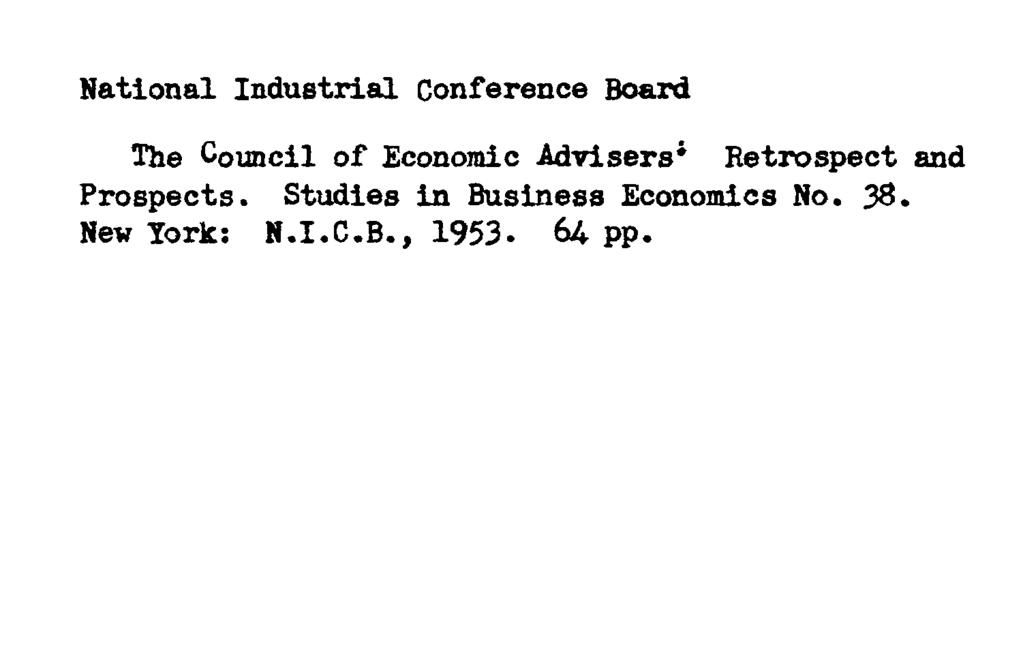 National Industrial Conference Board The Council of Economic Advisers* Retrospect