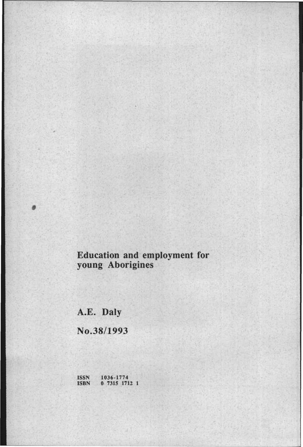 Education and employment for young Aborigines A.E. Daly No.