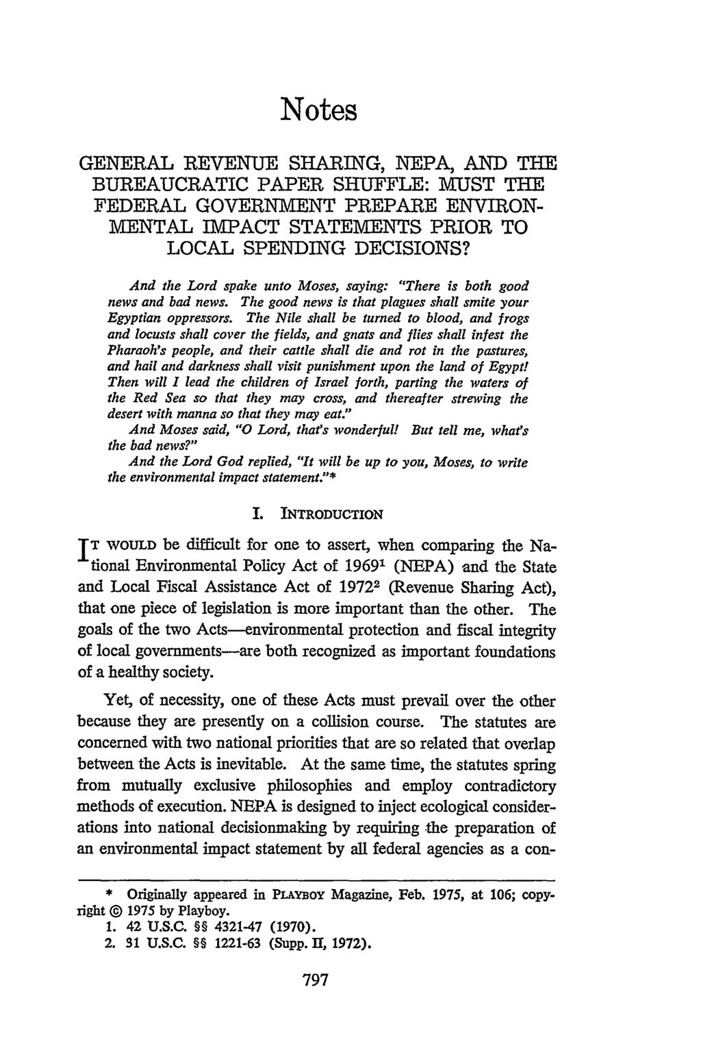 Notes GENERAL REVENUE SHARING, NEPA, AND THE BUREAUCRATIC PAPER SHUFFLE: VIUST THE FEDERAL GOVERNMENT PREPARE ENVIRON- MENTAL IMPACT STATEMENTS PRIOR TO LOCAL SPENDING DECISIONS?