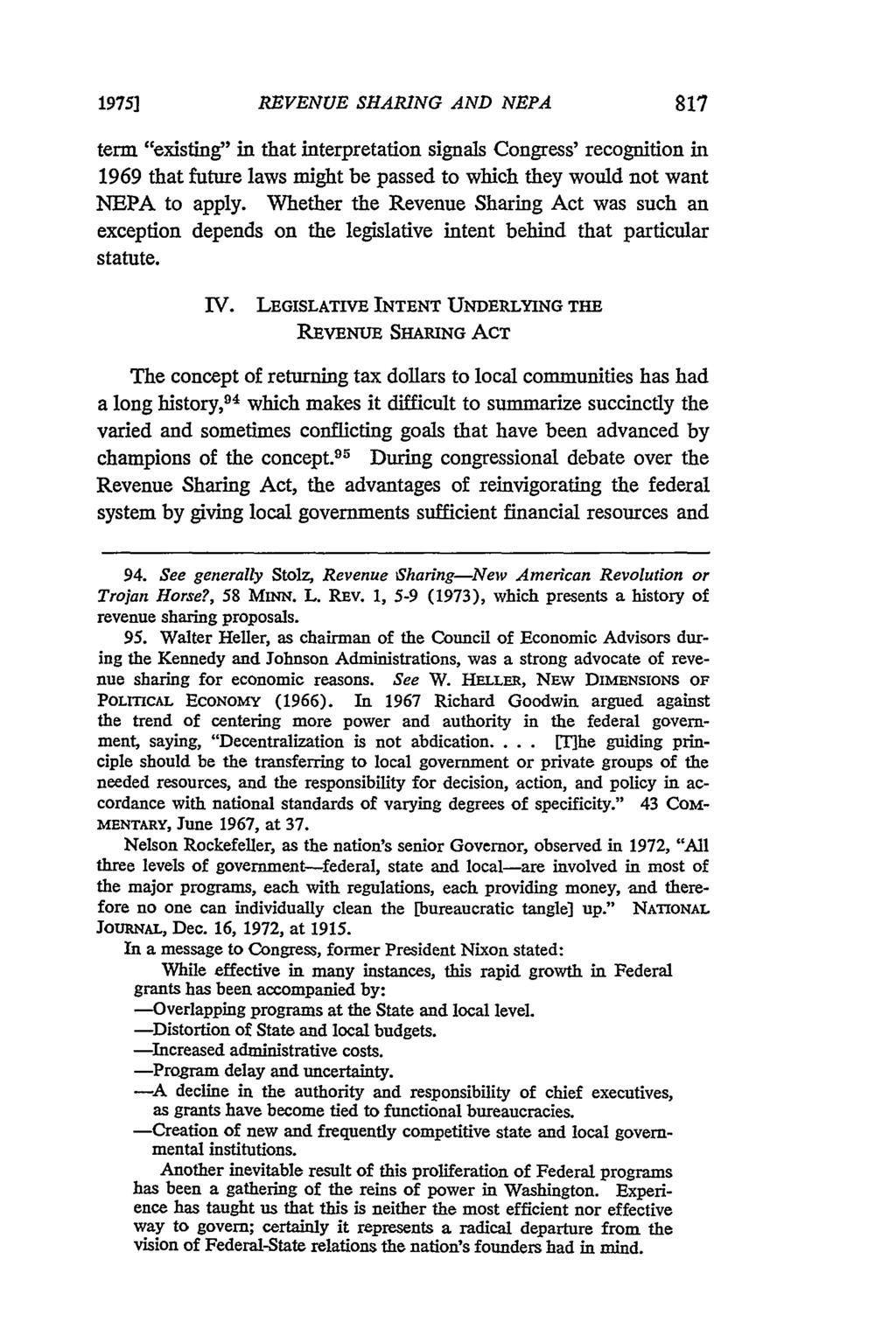 1975] REVENUE SHARING AND NEPA term "existing" in that interpretation signals Congress' recognition in 1969 that future laws might be passed to which they would not want NEPA to apply.