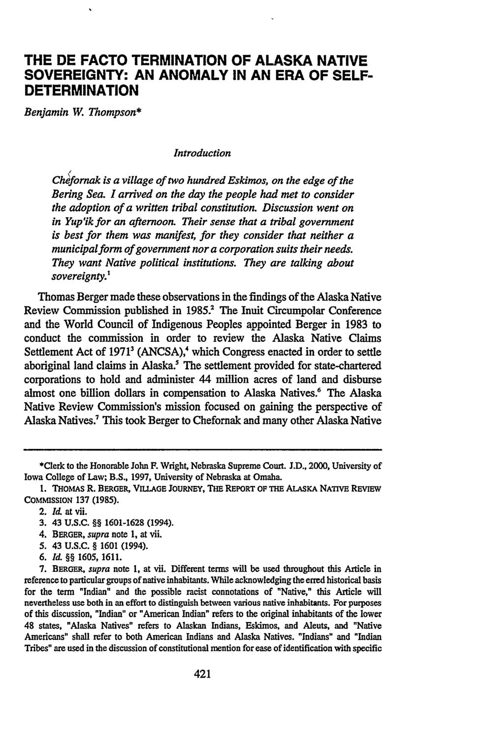 THE DE FACTO TERMINATION OF ALASKA NATIVE SOVEREIGNTY: AN ANOMALY IN AN ERA OF SELF- DETERMINATION Benjamin W.