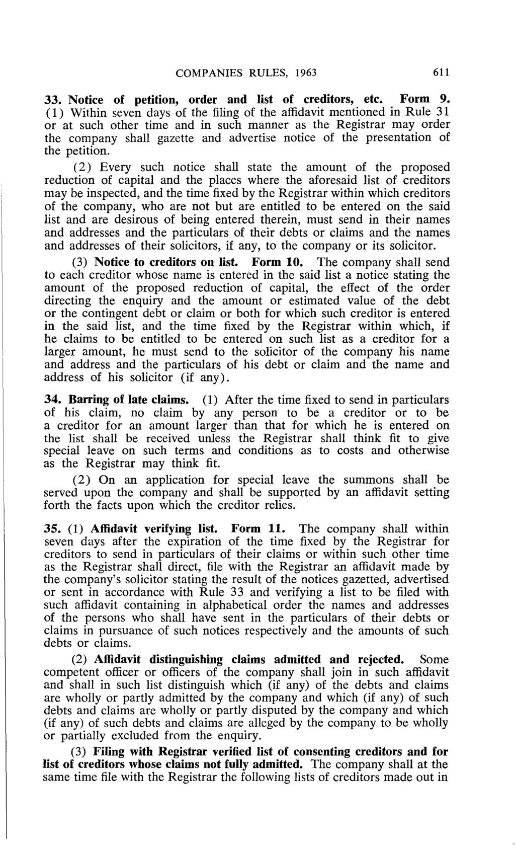 COMPANES RULES, 1963 611 33. Notice of petition, order and list of creditors, etc. Form 9.