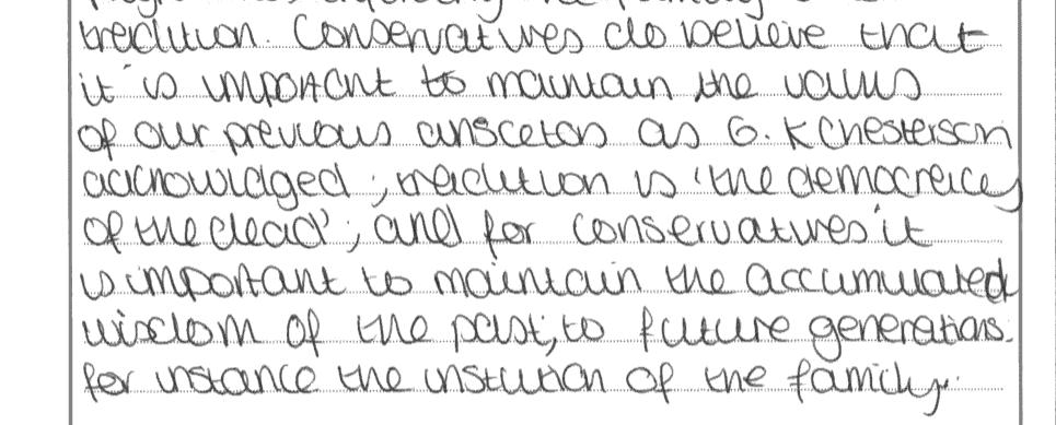 Examiner Comments This response demonstrates an accurate understanding of conservative arguments in favour of tradition and continuity, with a comprehensive range of arguments being addressed.