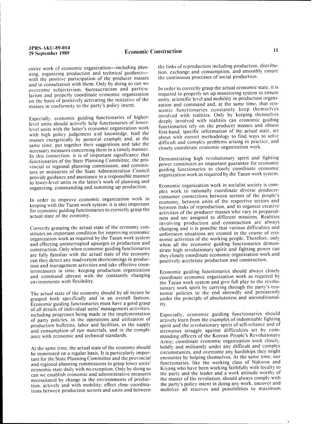 JPRS-AKU-89-014 29 September 1989 Economic Construction 11 entire work of economic organization including planning, organizing production and technical guidance with the positive participation of the