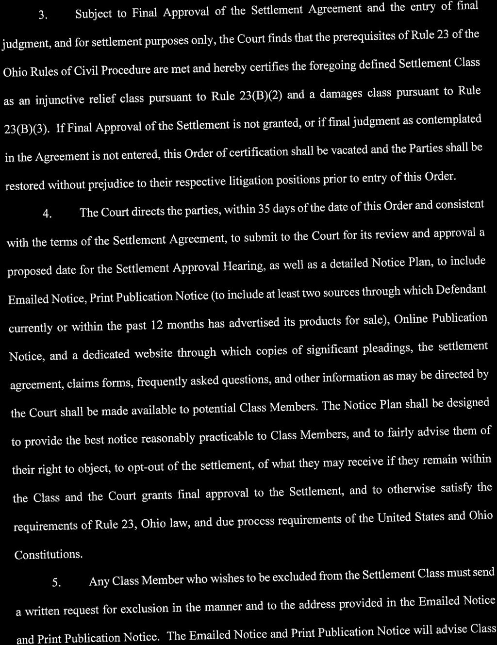 3. Subject to Final Approval of the Settlement Agreement and the entry of final judgment, and for settlement purposes only, the Court finds that the prerequisites of Rule 23 of the Ohio Rules of