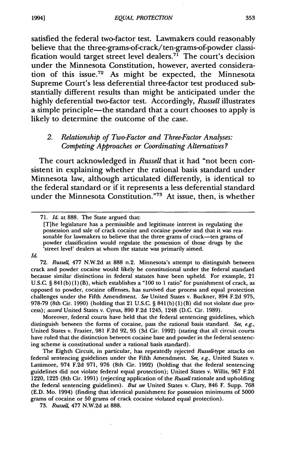 1994] Iijima: Minnesota Equal EQUAL Protection PROTECTION in the Third Millennium: "Old Formulat satisfied the federal two-factor test.