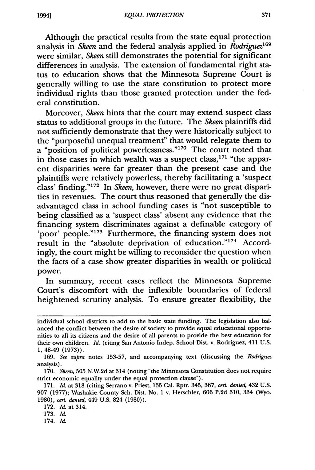 19941 Iijima: Minnesota Equal Protection EQUAL PROTECTION in the Third Millennium: "Old Formulat Although the practical results from the state equal protection analysis in Skeen and the federal
