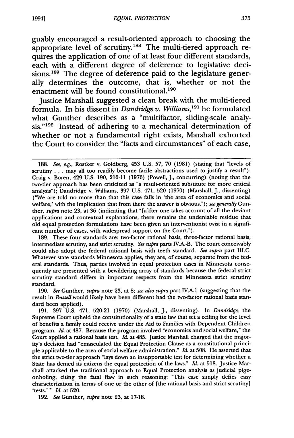 1994] Iijima: Minnesota Equal EQUAL Protection PROTECTION in the Third Millennium: "Old Formulat guably encouraged a result-oriented approach to choosing the appropriate level of scrutiny.
