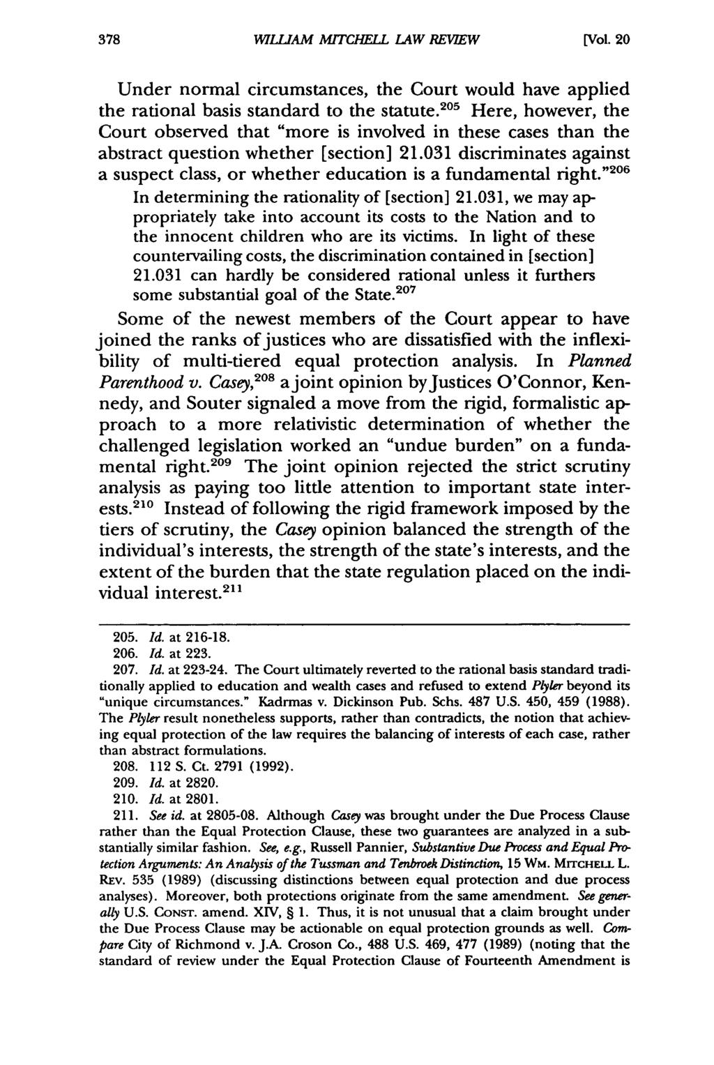 William Mitchell WILL/AM Law Review, MITCLELL Vol. 20, LAW Iss. 2 REVIEW [1994], Art. 5 [Vol. 20 Under normal circumstances, the Court would have applied the rational basis standard to the statute.