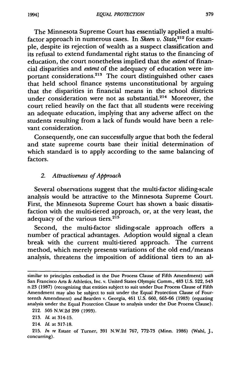 19941 Iijima: Minnesota Equal EQUAL Protection PROTECTION in the Third Millennium: "Old Formulat The Minnesota Supreme Court has essentially applied a multifactor approach in numerous cases.
