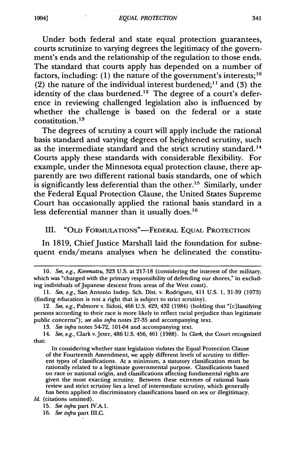 1994] Iijima: Minnesota Equal EQUAL Protection PROTECTION in the Third Millennium: "Old Formulat Under both federal and state equal protection guarantees, courts scrutinize to varying degrees the