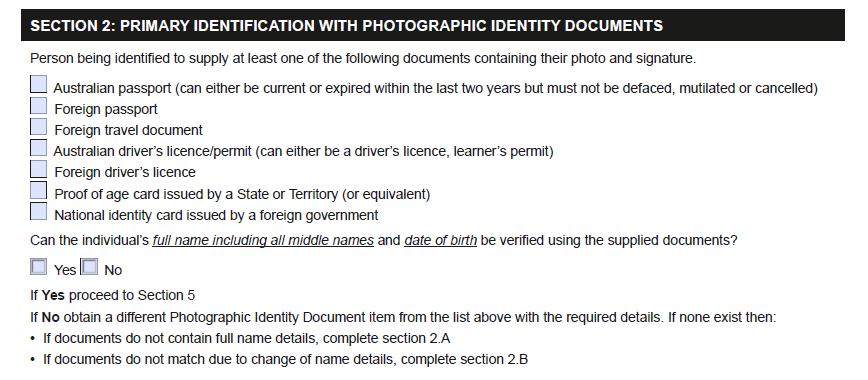 Which Identification Documents are required? At least one of the documents listed in Section 2 must be used where possible to identify the individual.
