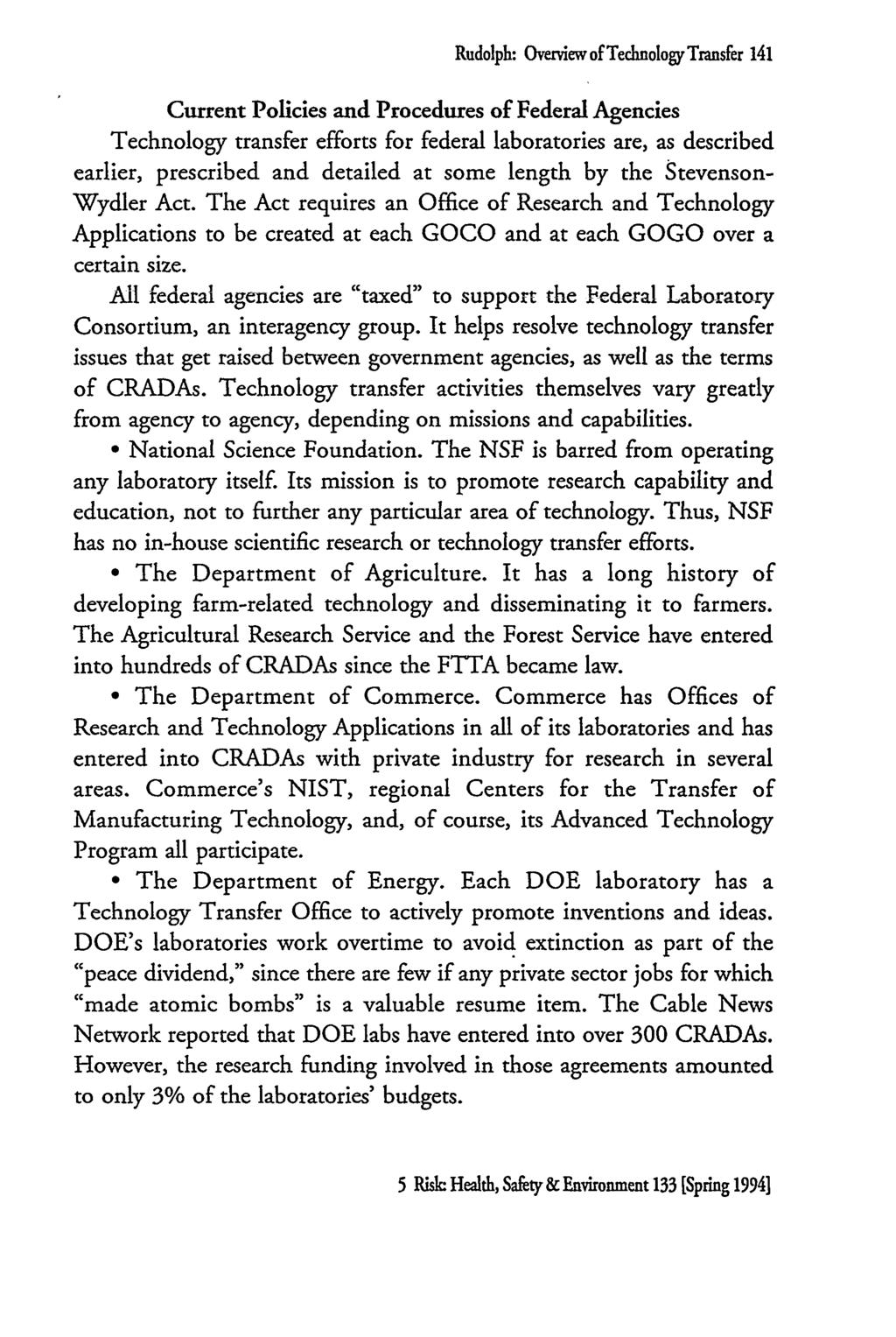 Rudolph: Overview oftechnology Transfer 141 Current Policies and Procedures of Federal Agencies Technology transfer efforts for federal laboratories are, as described earlier, prescribed and detailed