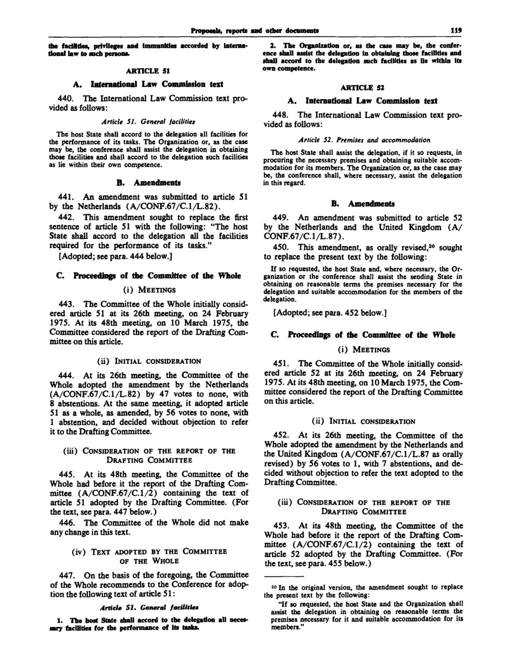 Proposals, reports and other docoments 119 the facilities, privileges and immunities accorded by international law to such persons. ARTICLE 51 A. International Law Commission text 440.
