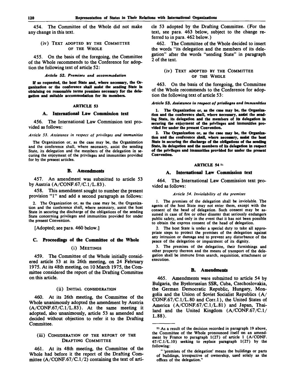 120 Representation of States in Their Relations with International Organizations 454. The Committee of the Whole did not make any change in this text.