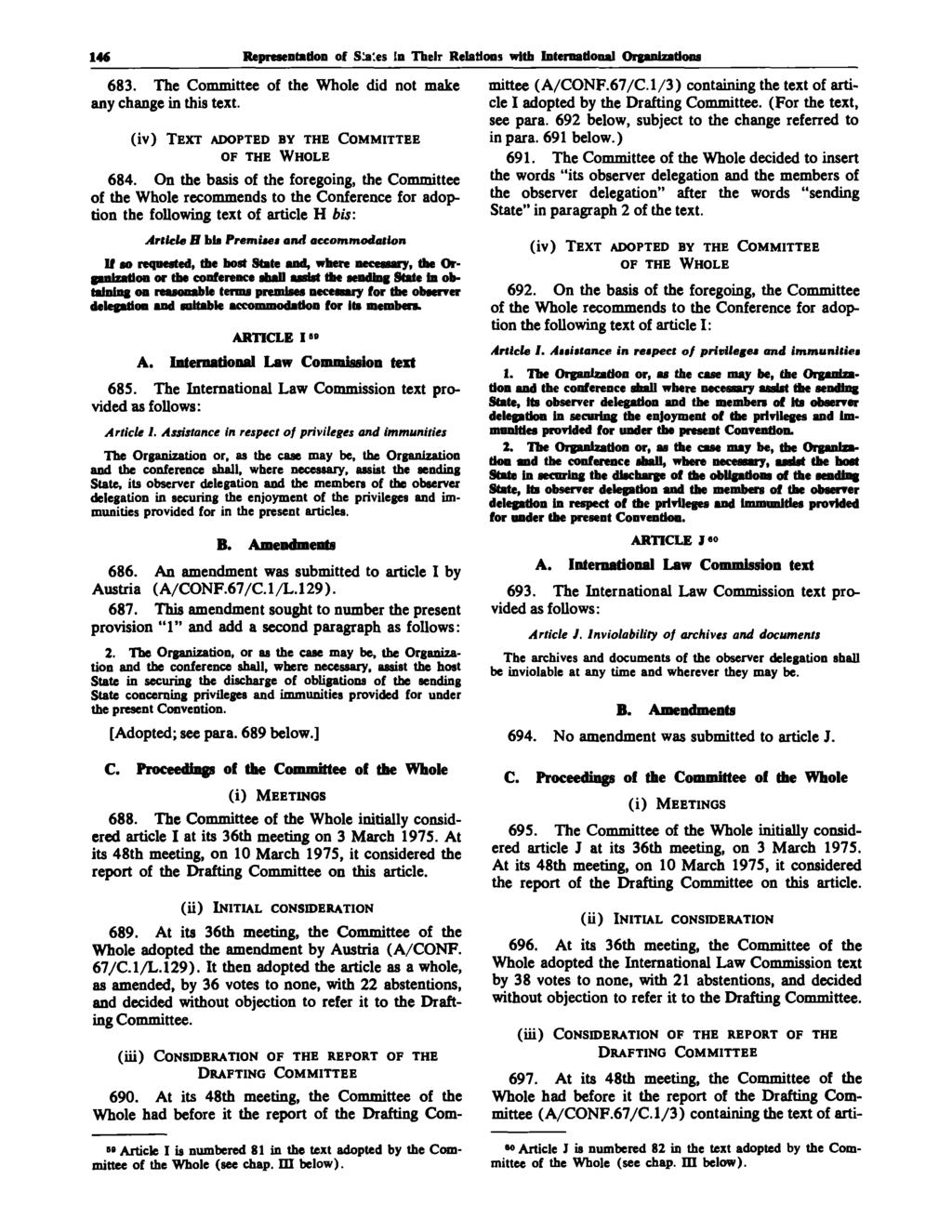 146 Representation of Suites In Their Relations with International Organizations 683. The Committee of the Whole did not make any change in this text.