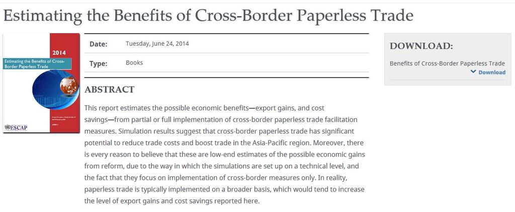Benefits of Cross Border Paperless Trade Annual regional export gains : $36 bn (for partial implementation) to $257 bn (full implementation) Export time reduction: 24% to 44% Export
