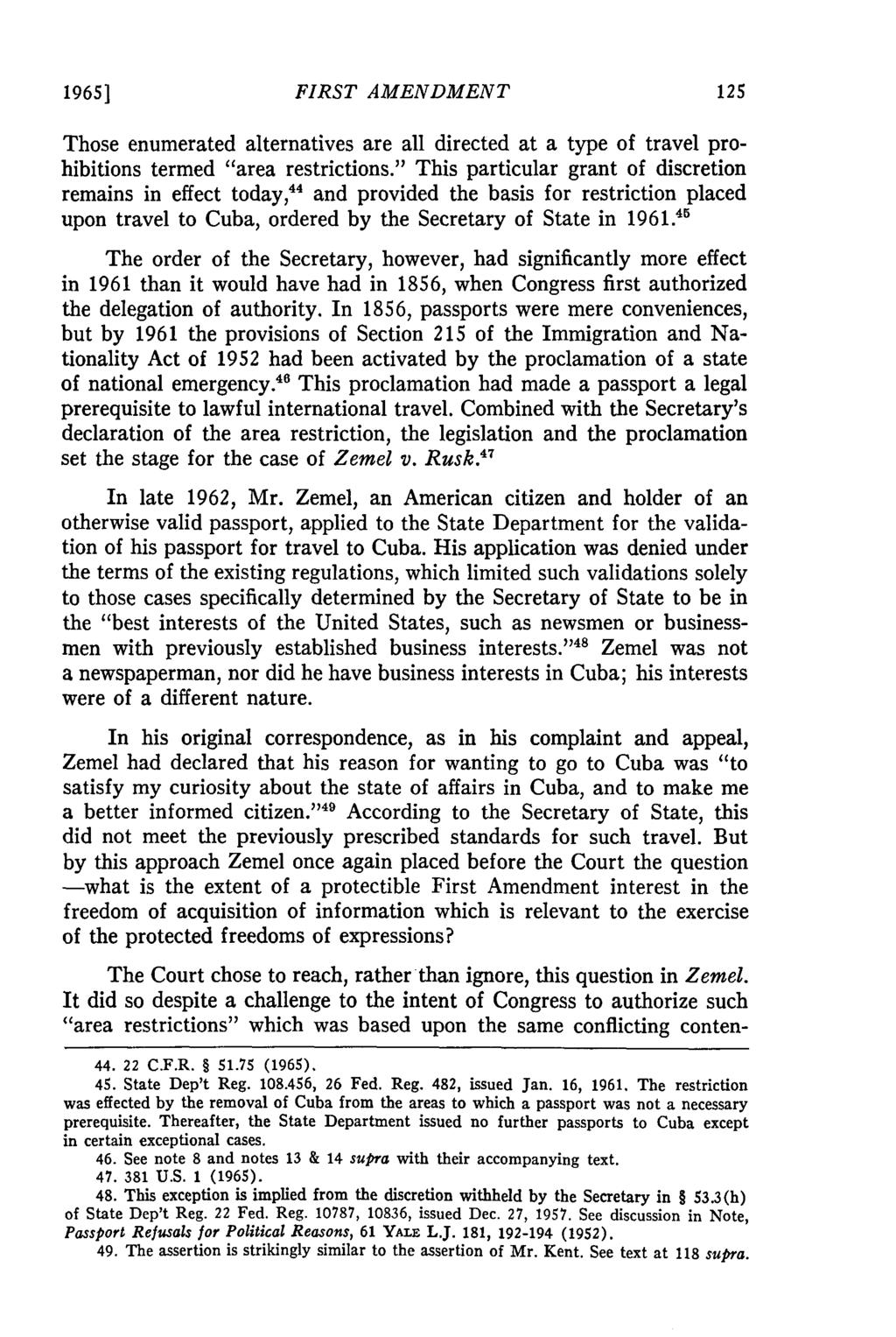 1965] FIRST AMENDMENT Those enumerated alternatives are all directed at a type of travel prohibitions termed "area restrictions.