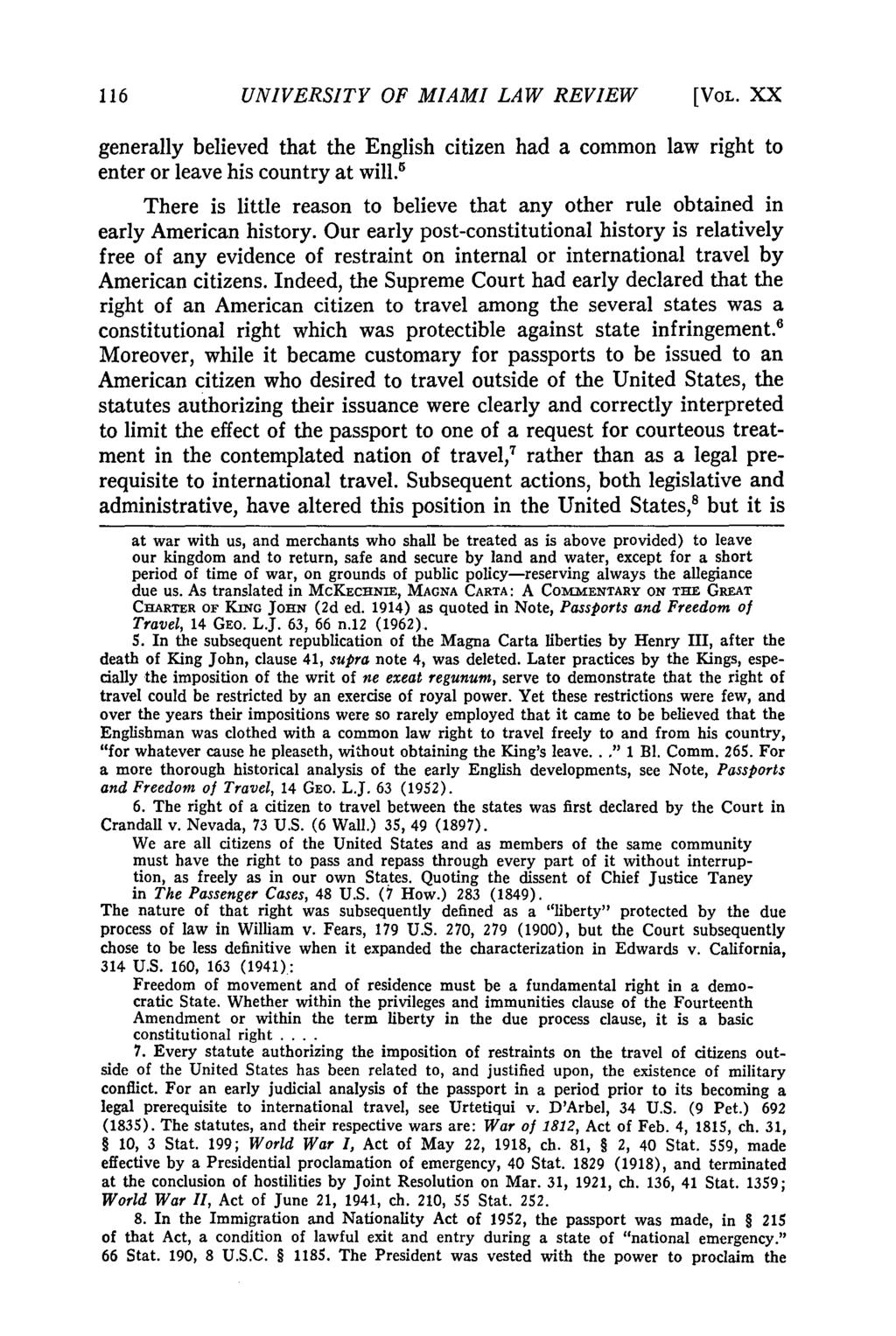 UNIVERSITY OF MIAMI LAW REVIEW [VOL. XX generally believed that the English citizen had a common law right to enter or leave his country at will.