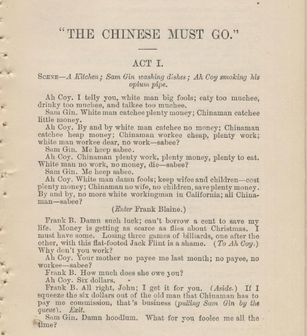 Document A: Anti-Chinese Play, 1879 If this document were your ONLY piece of evidence, how would you answer the question: Why did Americans pass the 1882 Chinese Exclusion Act?