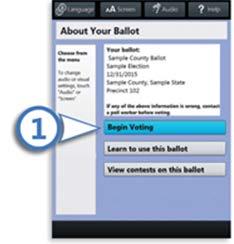 Appendix N Voting Using the Touch Writer Once an Election Inspector has entered the Access Code, the voter will begin marking their ballot by selecting Begin Voting; The voter can mark their