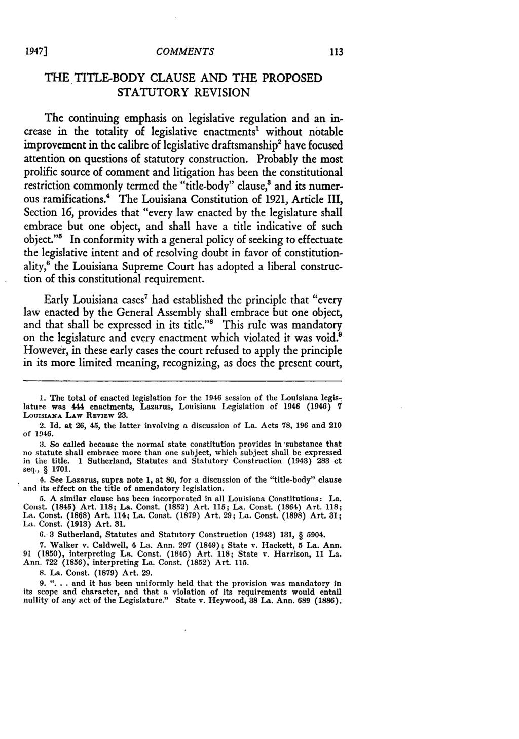 1947] COMMENTS THE TITLE-BODY CLAUSE AND THE PROPOSED STATUTORY REVISION The continuing emphasis on legislative regulation and an increase in the totality of legislative enactments' without notable