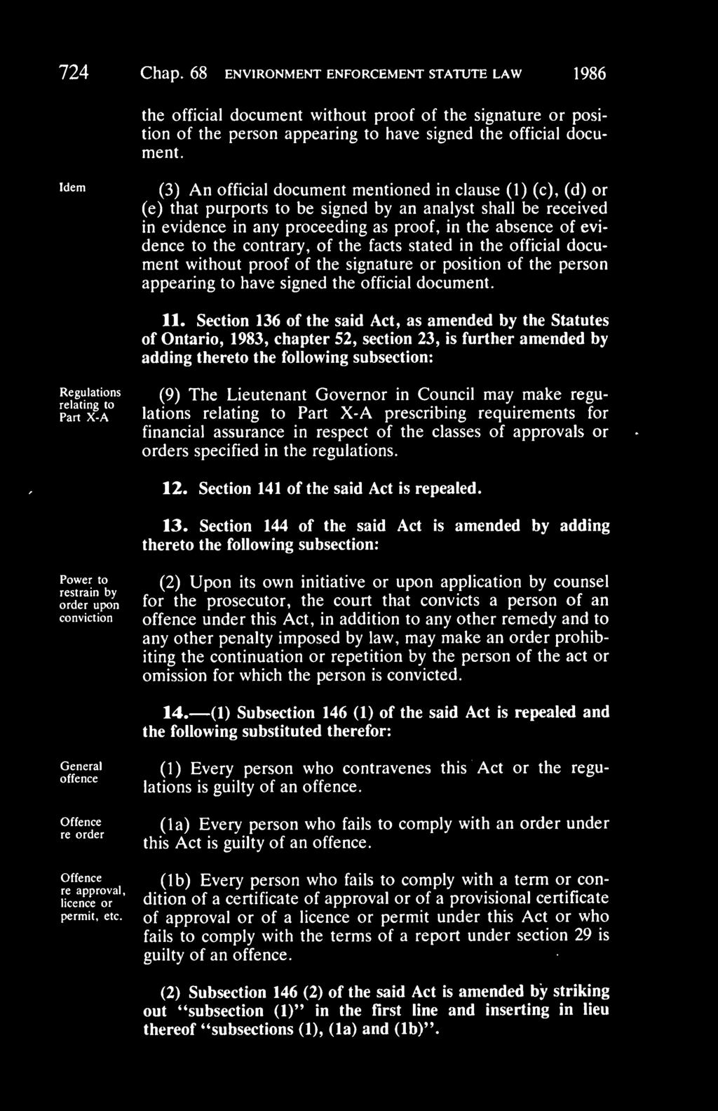 724 Chap. 68 ENVIRONMENT ENFORCEMENT STATUTE LAW 1986 the official document without proof of the signature or position of the person appearing to have signed the official document.