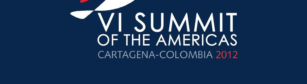 At the Sixth Summit of the Americas, the Heads of State and Government addressed the central theme, Connecting the Americas: Partners for Prosperity.