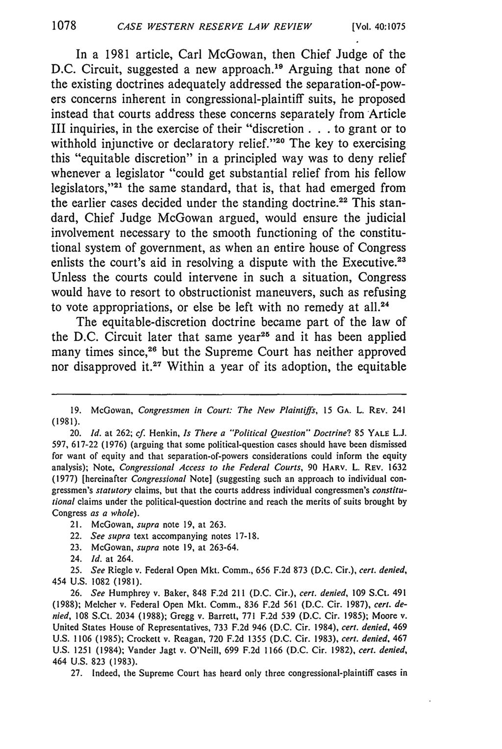 1078 CASE WESTERN RESERVE LAW REVIEW [Vol. 40:1075 In a 1981 article, Carl McGowan, then Chief Judge of the D.C. Circuit, suggested a new approach.