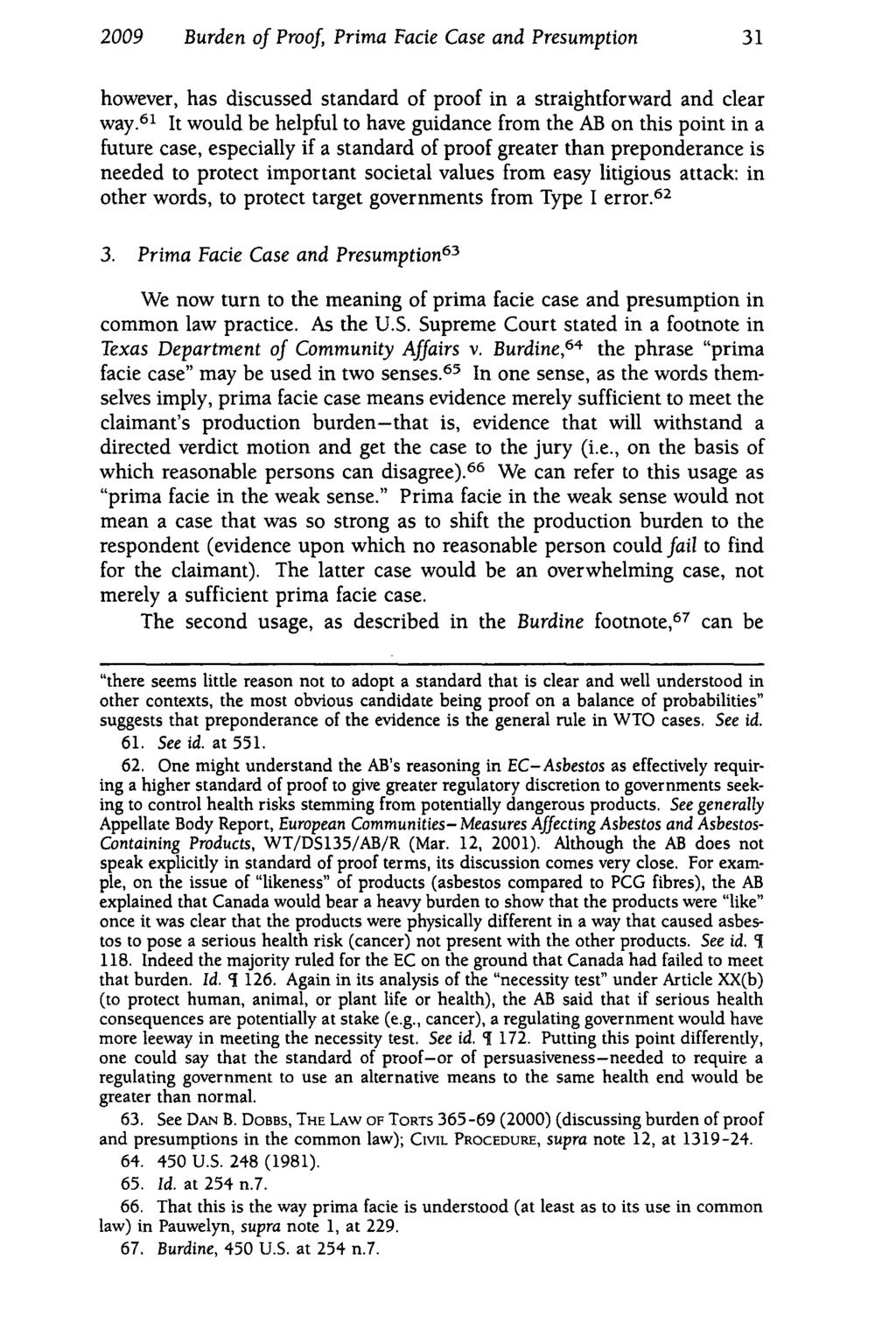 2009 Burden of Proof, Prima Facie Case and Presumption 31 however, has discussed standard of proof in a straightforward and clear way.