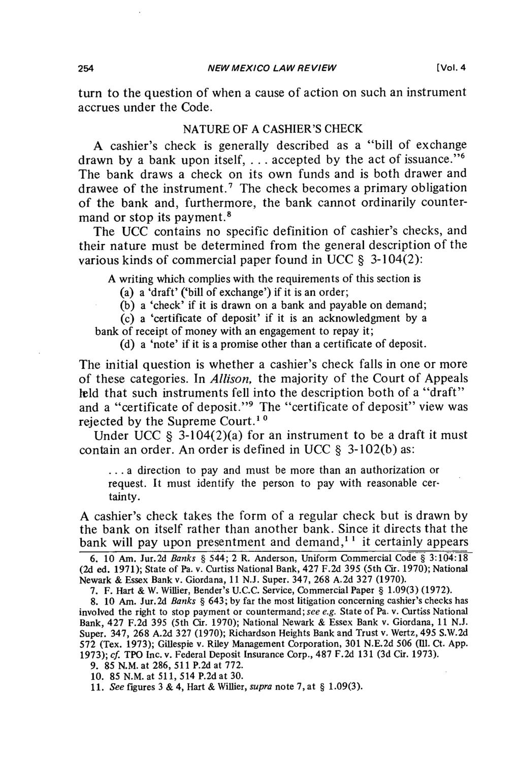NEW MEXICO LAW REVIEW [Vol. 4 turn to the question of when a cause of action on such an instrument accrues under the Code.