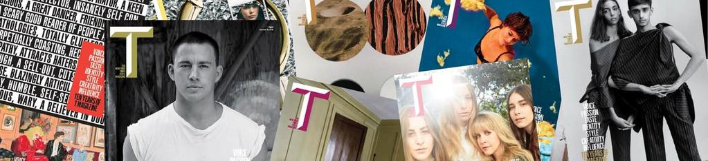 T Magazine T Magazine explores the worlds of fashion, style, design, art and travel through the prism of contemporary culture and with a dedication to the highest standards of quality.